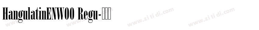HangulatinENW00 Regu字体转换
